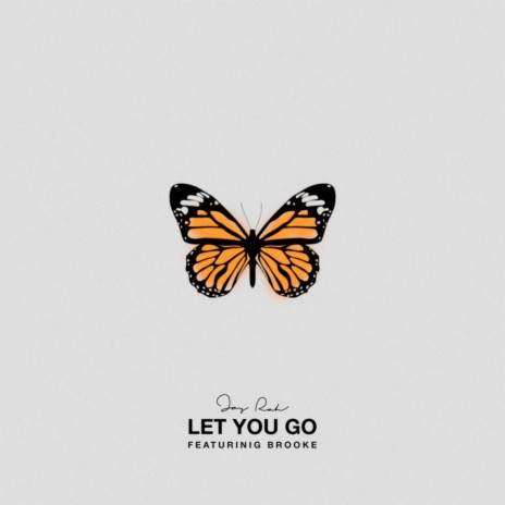 LET YOU GO ft. Brooke | Boomplay Music