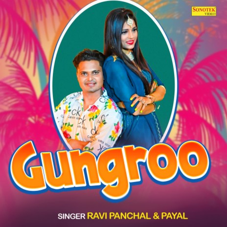 Gungroo ft. Payal | Boomplay Music