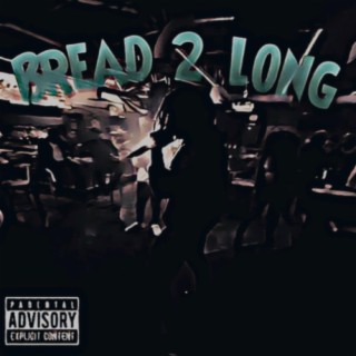 Bread 2 Long