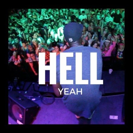 Hell Yeah | Boomplay Music