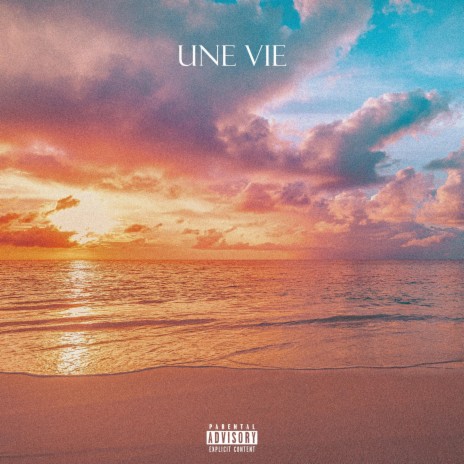 Une vie | Boomplay Music