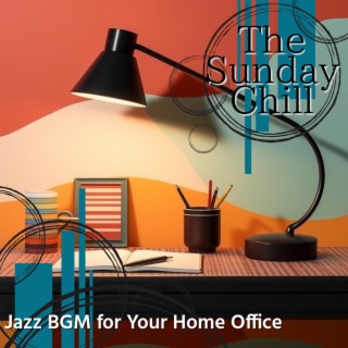 Jazz Bgm for Your Home Office