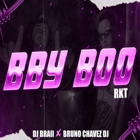 BBY BOO RKT ft. Bruno Chavez Dj | Boomplay Music