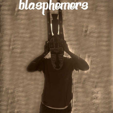 Blasphemers | Boomplay Music