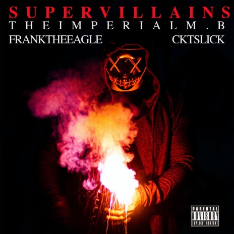Super Villians ft. Frank the Eagle & CKT Slick | Boomplay Music