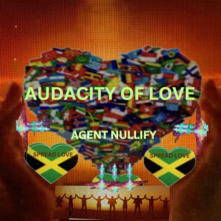 AUDACITY OF LOVE