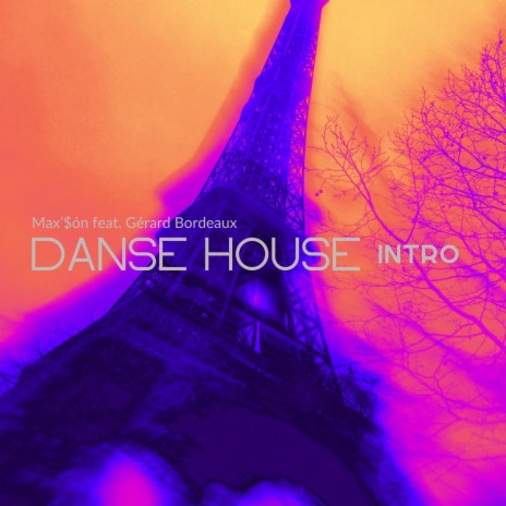 Danse House Intro ft. Gérard Bordeaux | Boomplay Music