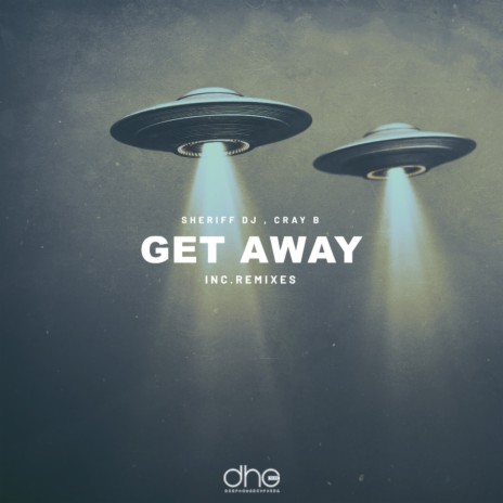 Get Away (Original Mix) ft. Cray B | Boomplay Music