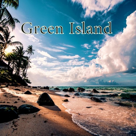 Green Island | Boomplay Music