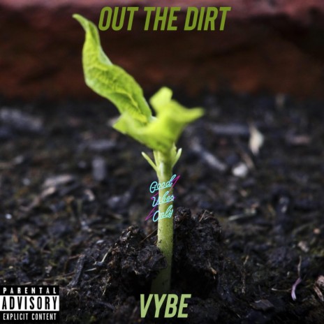 Out The Dirt | Boomplay Music