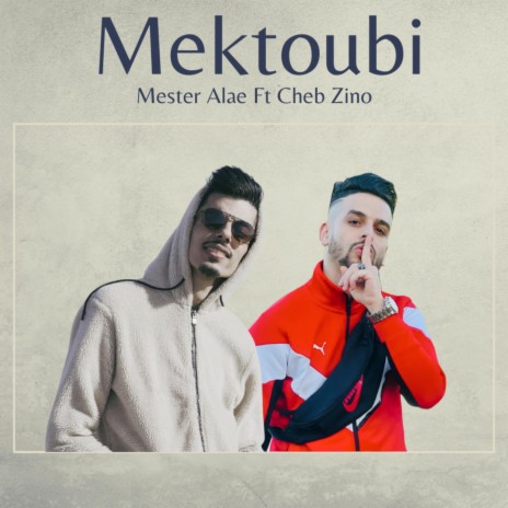 Mektoubi ft. Cheb zino | Boomplay Music