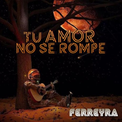 Tu Amor No Se Rompe ft. JEHUEL | Boomplay Music