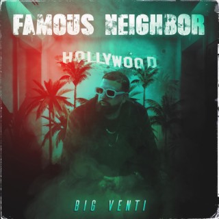 FAMOUS NEIGHBOR lyrics | Boomplay Music