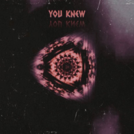 You Knew | Boomplay Music