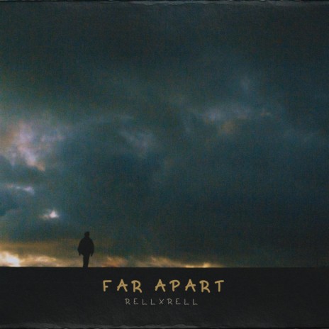 Far apart ft. M0ntel2x | Boomplay Music