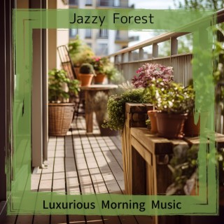 Luxurious Morning Music