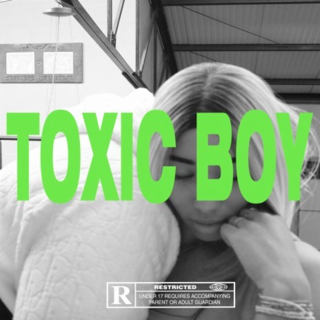 Toxic Boy ft. MLV | Boomplay Music