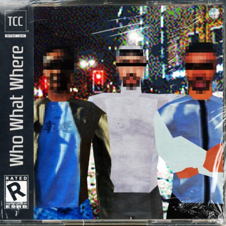 Who What Where (TCC) | Boomplay Music