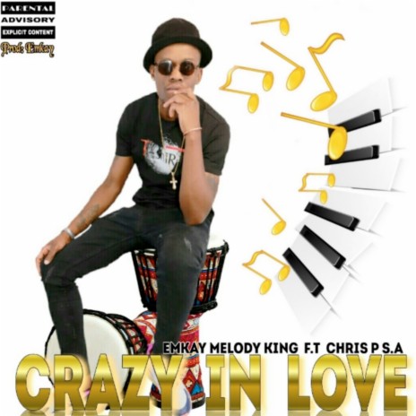 Crazy in Love ft. Emkay Melody King | Boomplay Music