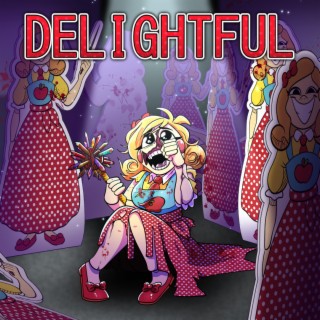 Delightful (Miss Delight's Theme) ft. ivi lyrics | Boomplay Music