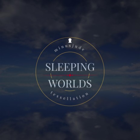 Sleeping Worlds ft. minusjude | Boomplay Music