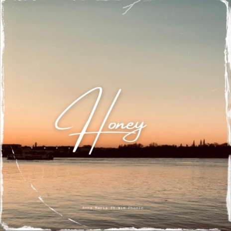 Honey ft. Wim Phonic | Boomplay Music