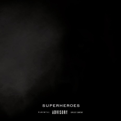 Superheroes | Boomplay Music