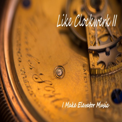 Like Clockwerk II | Boomplay Music