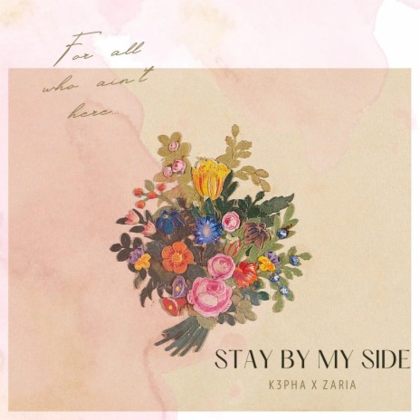 Stay by my side ft. Zaria | Boomplay Music