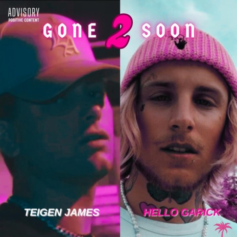 Gone Too Soon ft. Hello Garick | Boomplay Music