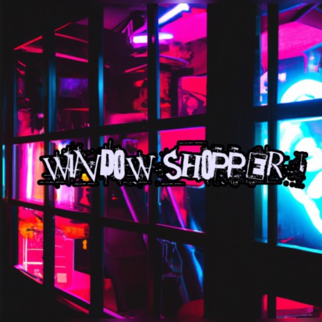 Window Shopper | Boomplay Music