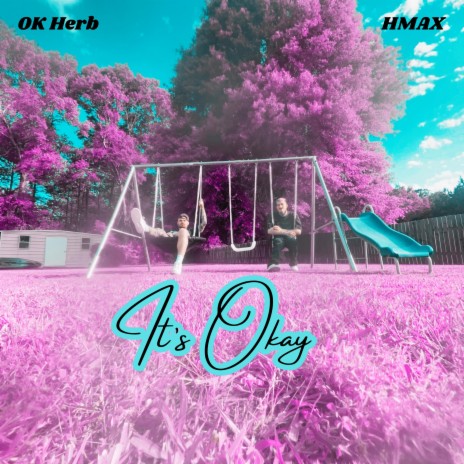 It's Okay ft. OK Herb | Boomplay Music