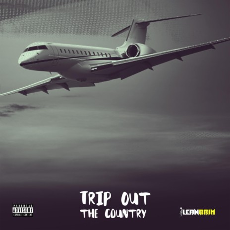 Trip Out the Country | Boomplay Music