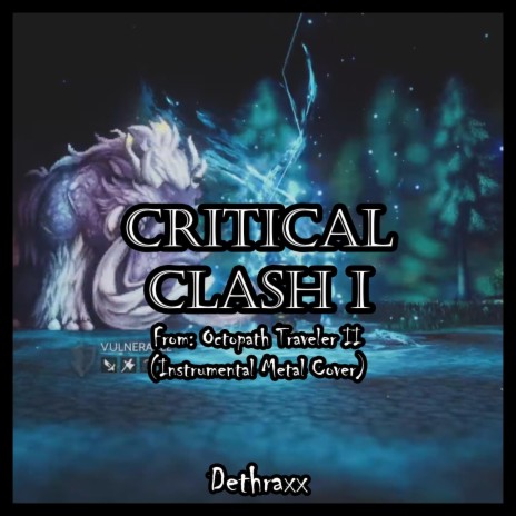 Critical Clash I (From Octopath Traveler II) | Boomplay Music