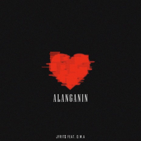 Alanganin ft. O.W.A | Boomplay Music