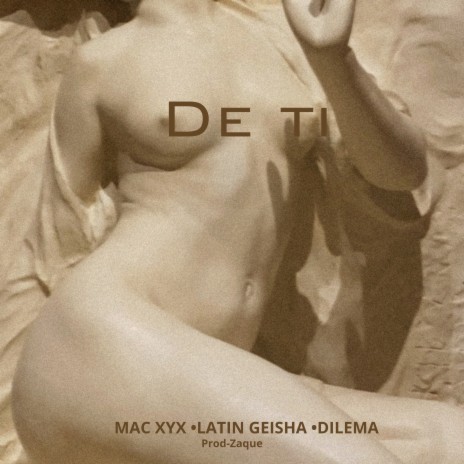 De Ti ft. Dilema, mac xyx & Latin Geisha | Boomplay Music