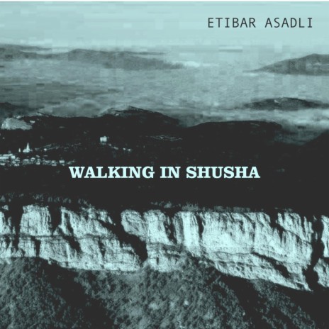 Walking in Shusha (feat. Alim Qasimov) | Boomplay Music