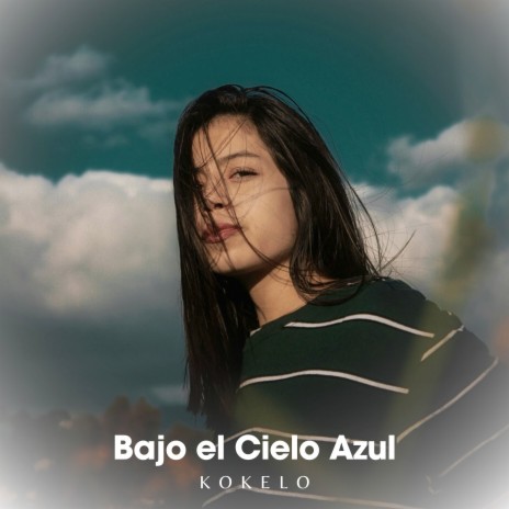 Bajo el Cielo Azul