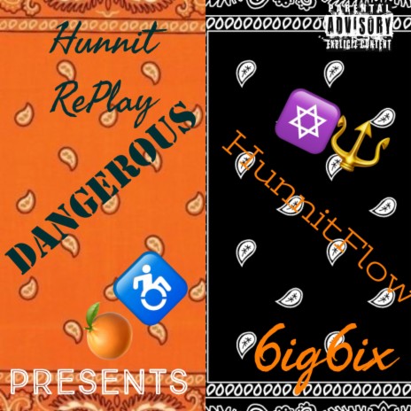 HunnitFlow/Dangerous ft. 6ig6ix | Boomplay Music