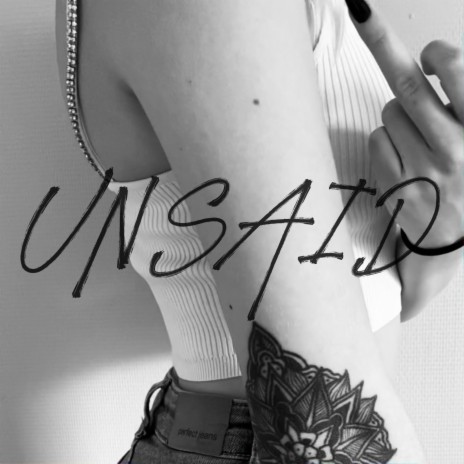Unsaid ft. Auram | Boomplay Music