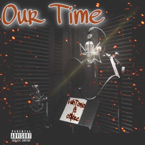 our time ft. LuhTonio