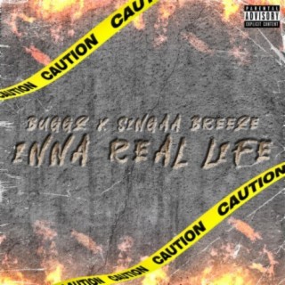 Inna Real Life (feat. Singaa Breeze)