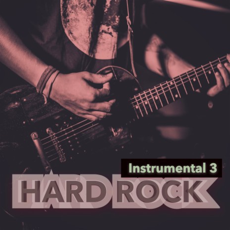Hard Rock Instrumental Three | Boomplay Music