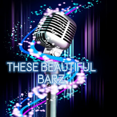 These Beautiful Barz | Boomplay Music