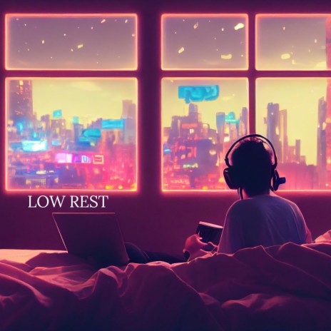 low rest | Boomplay Music