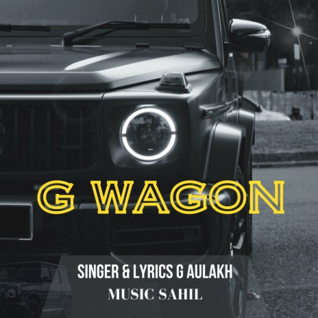 G wagon | Boomplay Music