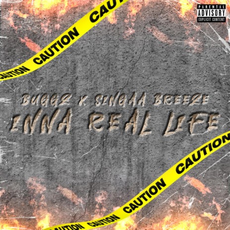 Inna Real Life (feat. Singaa Breeze) | Boomplay Music