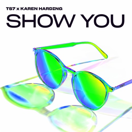 Show You ft. Karen Harding | Boomplay Music