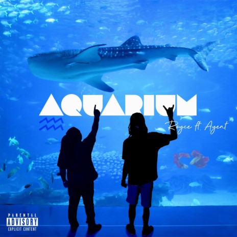 Aquarium ft. Ayent | Boomplay Music