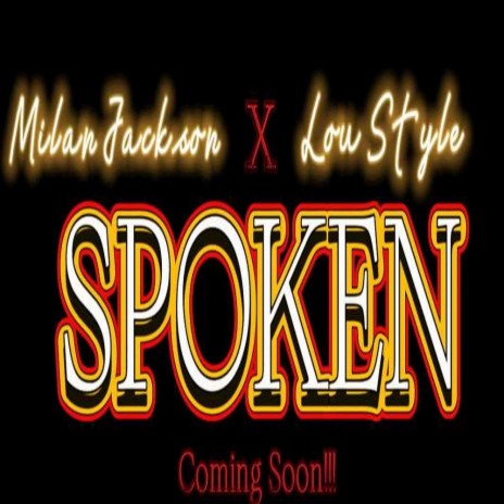 Spoken By Milan Jackson Ft Lou Style ft. Lou Style | Boomplay Music